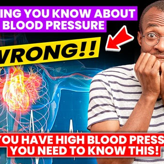 Everything You Know About High Blood Pressure Is WRONG!!