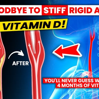 Say goodbye to STIFF Rigid Arteries   with vitamin D!